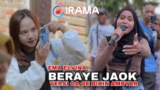 Download Lagu BERAYE JAOK VERSI OA OE BIKIN AMBYAR !! EMA ELVINA IRAMA DOPANG LIVE PERINE JONGGAT MP3