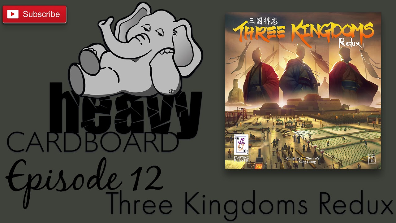 Heavy Cardboard Episode 12 - Three Kingdoms Redux