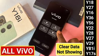 ViVO Y17s, Y18, Y18i, Y22, Y27, Y36, V29 Hard Reset Clear Data Not Showing - Pattern Lock Remove