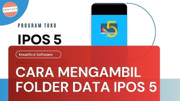 CARA MENGAMBIL FOLDER DATA IPOS 5