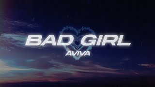 AViVA - Bad Girl (Lyrics)