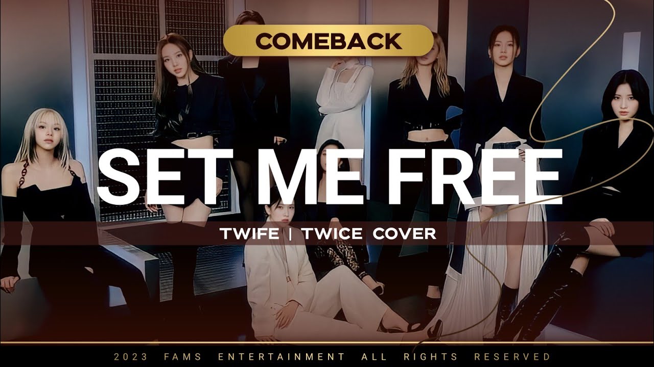 [COMEBACK] TWIFE 'SET ME FREE' Original by TWICE @TWICE