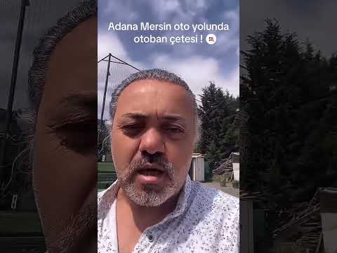 Bir vatandaş, Adana Mersin otoyolunda ki otoban çetesini anlattı: