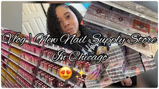Vlog New Nail Supply Store In Chicago