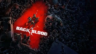 BACK 4 BLOOD Кооператив #1 - РАЗБИРАЕМСЯ ВПЕРВЫЕ!