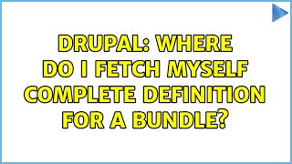 Drupal: Where do I fetch myself complete definition for a bundle?