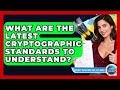 Latest Cryptographic Standards for Internet Security 🔐