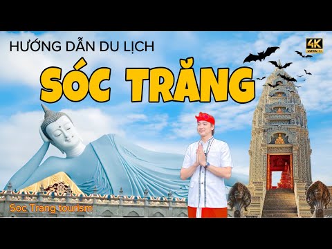 HƯỚNG DẪN DU LỊCH SÓC TRĂNG 2024 , ĂN GÌ CHƠI GÌ TẠI SÓC TRĂNG . REVIEW CHÙA SOM RONG , CHÙA DƠI 2023 mới nhất