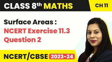 Surface Areas : NCERT Exercise 11.3 Question 2 - Mensuration | Class 8 Maths