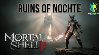 Ruins of Nochte - Mortal Shell 2