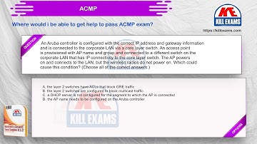 ACMP - Aruba Certified Mobility Professional (HPE6-A71) Practice Test by Killexams.com