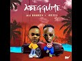 Eezzy ft Dj Ali Breezy  Abeggume official Audio