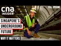 Digging Into Singapore's Underground Masterplan | Why It Matters 5 | Full Episode