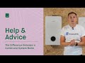 Should I Buy A Combi Boiler Or A System Boiler?