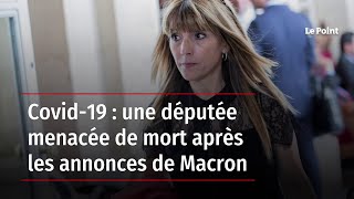 Covid-19 : une députée menacée de mort après les annonces de Macron