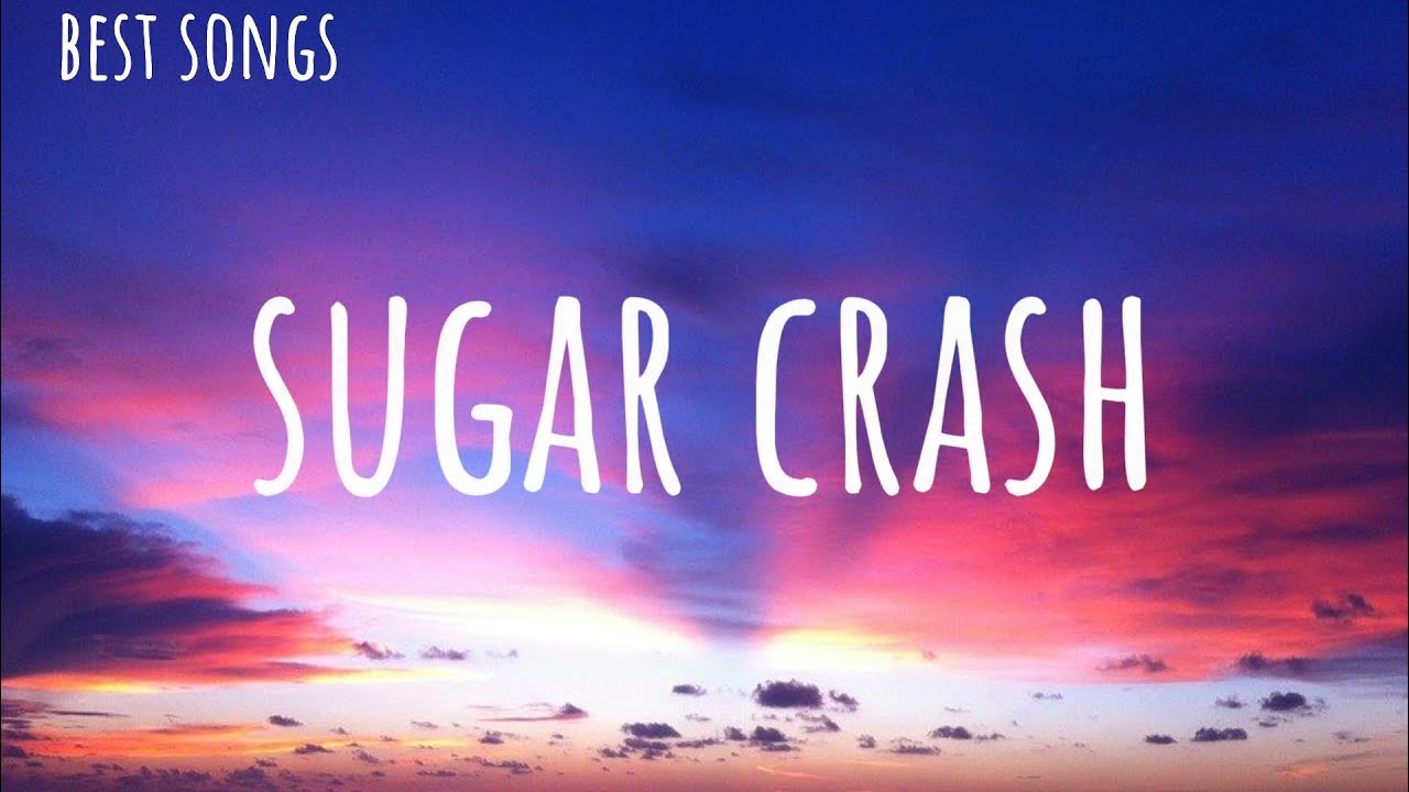 sugar crash lyrics (ELLYOTTO) best songs YouTube
