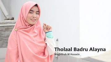 Maghfirah M Hussein - Sholawat Thola’al Badru Alayna