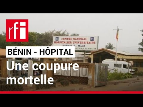 Bénin : 4 Patients Meurent Après Une Coupure D'électricité Dans Le Plus Grand Hôpital Du Pays Rfi