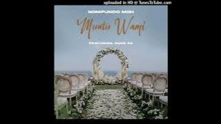 Nomfundo Moh - Muntu Wami (feat. Zuko SA)
