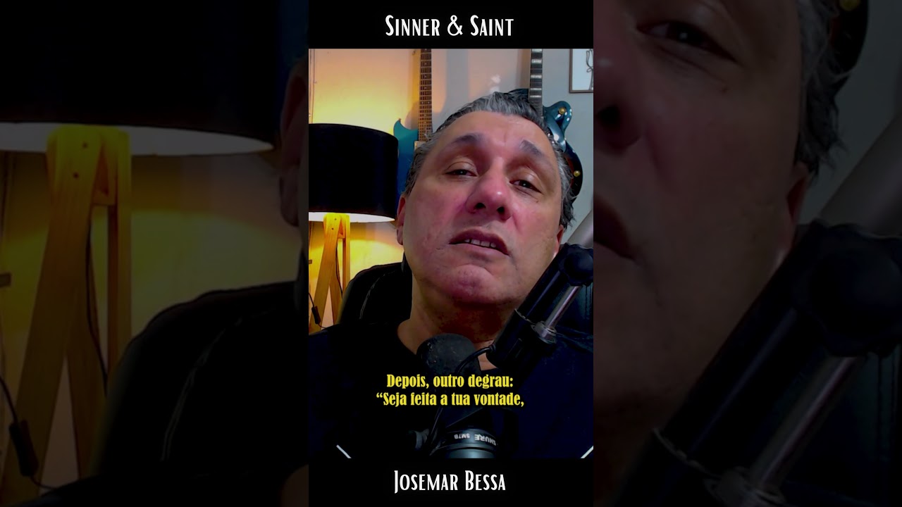 A Escada da Verdadeira Oração | Sinner & Saint - Josemar Bessa #reflexão #vida #fe