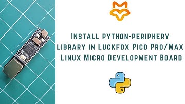 How to Install python-periphery library in Luckfox Pico Pro/Max Linux Board to Control the GPIO |