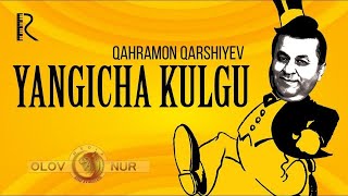 Qahramon Qarshiyev Yangicha kulgu nomli konsert dasturi