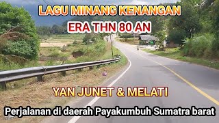 LAGU KENANGAN MINAMG ERA THN 80 AN ,YAN JUNET & MELATI