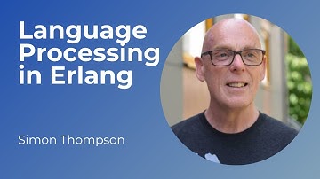 Language Processing in Erlang - Simon Thompson