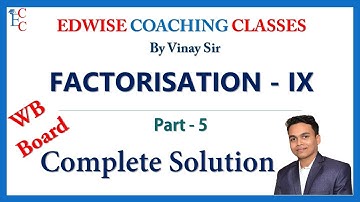 #5 Factorisation - IX | Chapter - 8.5 | गुणनखंड | WB Board | Vinay Sir | Madhyamik