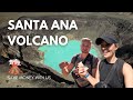 Hiking santa ana volcano for cheap dont get ripped off 