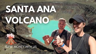 Hiking Santa Ana Volcano for Cheap! Don't Get Ripped Off 🇸🇻