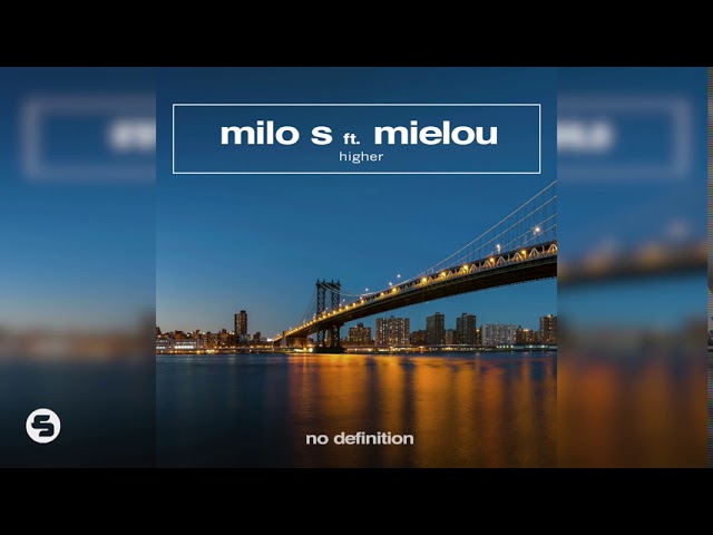 Milo S Feat Mielou Higher Youtube