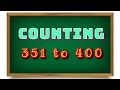 Learn Numbers 351 to 400// Counting from 351 to 400@babylearningindia