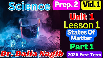 ساينس تانيه أعدادي الترم الاول المنهج الجديد 𝑺𝒄𝒊𝒆𝒏𝒄𝒆 𝑷𝒓𝒆𝒑 2 𝑼𝒏𝒊𝒕 1️⃣ 𝒍𝒆𝒔𝒔𝒐𝒏 1️⃣𝑺𝒕𝒂𝒕𝒆𝒔 𝑶𝒇 𝑴𝒂𝒕𝒕𝒆𝒓 𝑷# 1