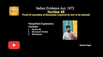 Section 68 of Indian Evidence Act, 1872 | Evidence Act Lecture Series #ivlegal #advocateishankgupta