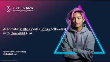 Boost Security: Auto Scale CyberArk Conjur Followers in Openshift - Conjur Operator & HPA Limits!