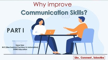 Why improve communication skills?    [ Part I ]