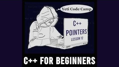 C++ for Beginners Video 12 - Pointers