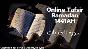 Online Tafsir Ramadan 1441AH in Yoruba (Day 17) - سورة العاديات  by Ust. Aminulahi Ibraheem Kupalo