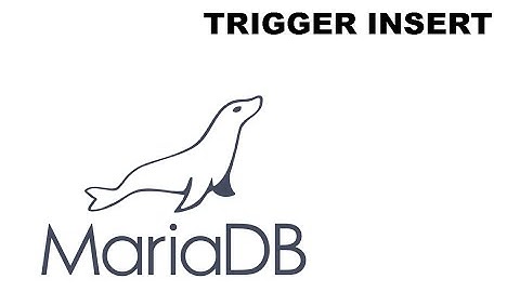 TRIGGER INSERT Mariadb/Mysql
