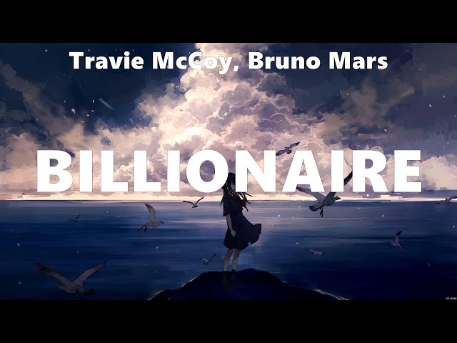 Travie McCoy, Bruno Mars - Billionaire (Lyrics) Ben u0026 Ben, Callalily, Monterde class=