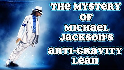 The Mystery of Michael Jackson’s Anti-Gravity Lean!