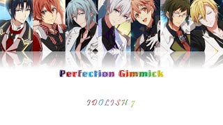 [IDOLISH 7 ] IDOLISH 7 - Perfection Gimmick(Romaji,Kanji,English)Full Lyrics