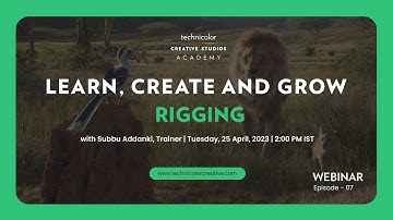 Webinar on Rigging: Hear fom Subbu Addanki, Technicolor Creative Studios Academy