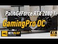 Palit GeForce RTX 2080 Ti GamingPro OC обзор видеокарты