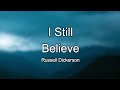 Lyrics: Russell Dickerson - I Still Believe