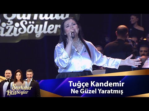 Tuğçe Kandemir - NE GÜZEL YARATMIŞ