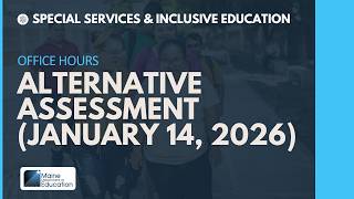 Special Services Office Hours Alternate Assessments (January 14, 2026)