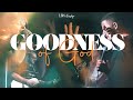 Goodness of god la bont di dio  lbn worship