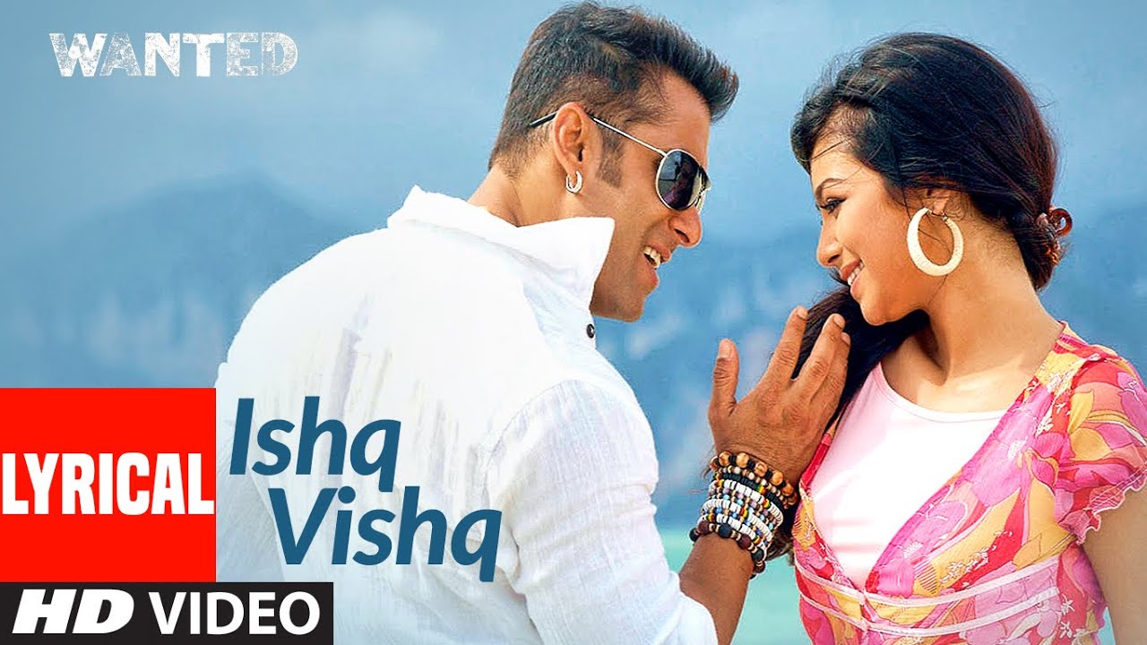 Lyrical Ishq Vishq  Wanted  Salman KhanAyesha Takia  Kamaal Khan Sunidhi Chauhan  Sajid Wajid